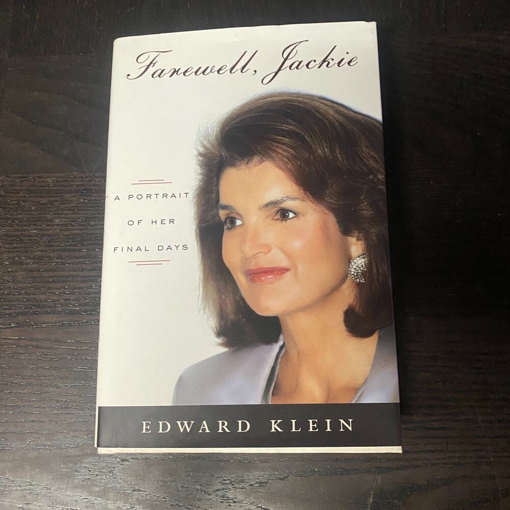 Farewell, Jackie : A Portrait of Her Final Days by Edward Klein 2004